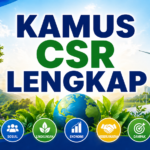 Kamus CSR Lengkap: Istilah TJSL, Strategi, dan Konsultan CSR Indonesia
