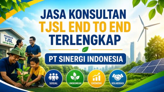 Jasa Konsultan TJSL End to End Terlengkap | PT Sinergi Indonesia
