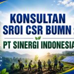 Konsultan SROI CSR BUMN: PT Sinergi Indonesia sebagai Mitra Strategis Pengukuran Dampak TJSL