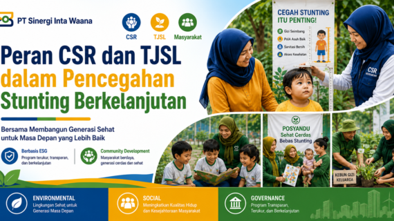 Peran CSR dan TJSL dalam Pencegahan Stunting Berkelanjutan