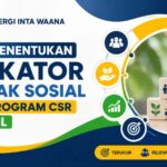 Cara Menentukan Indikator Dampak Sosial CSR dan TJSL yang Terukur