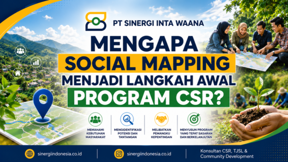 Mengapa Social Mapping Menjadi Langkah Awal Program CSR yang Berdampak?