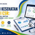 Edukasi Kesehatan Melalui CSR: Investasi Sosial untuk Masyarakat yang Lebih Sehat