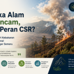 Ketika Alam Terancam, Apa Peran CSR? Pelajaran dari Kebakaran Taman Nasional Bromo Tengger Semeru