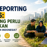 ESG Reporting 2026: Apa yang Perlu Disiapkan Perusahaan Indonesia?