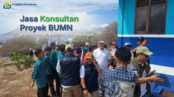 Jasa Konsultan Proyek BUMN: Profesional,Transparan, dan Akuntabel